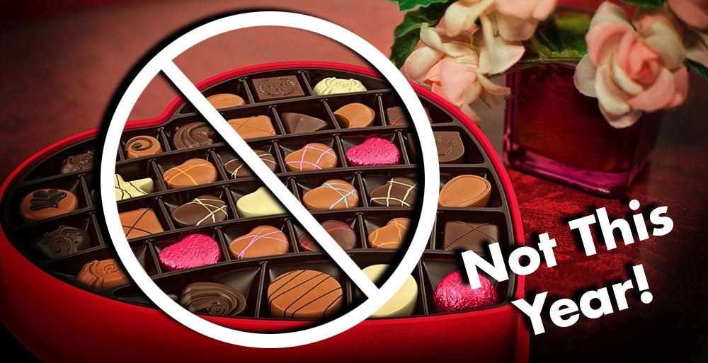 Flowers? Candy? Reservations? Not this Year.